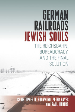 Kniha German Railroads, Jewish Souls Raul Hilberg