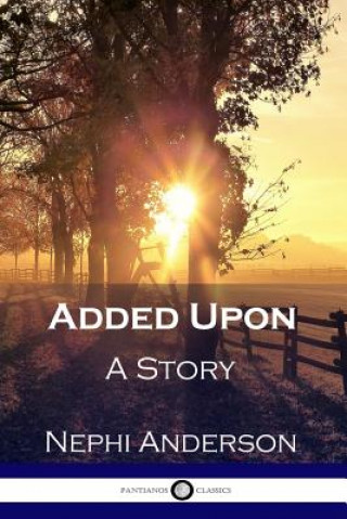 Buch Added Upon Nephi Anderson