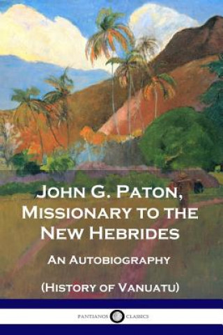 Carte John G. Paton, Missionary to the New Hebrides John G Paton