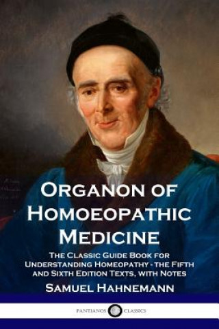 Könyv Organon of Homoeopathic Medicine Samuel Hahnemann