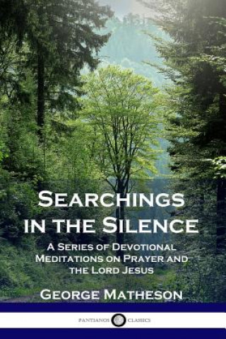 Knjiga Searchings in the Silence George Matheson