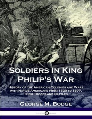 Książka Soldiers in King Philip's War George M Bodge
