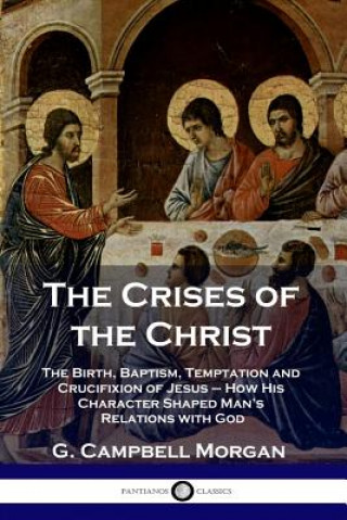 Książka Crises of the Christ G Campbell Morgan