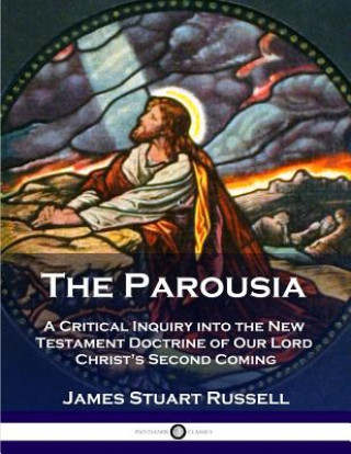 Libro Parousia James Stuart Russell