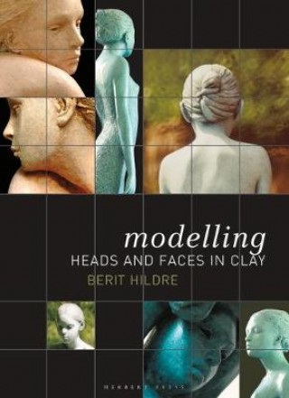 Kniha Modelling Heads and Faces in Clay Berit Hildre