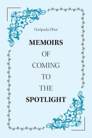 Book Memoirs of Coming to the Spotlight Haripada Dhar