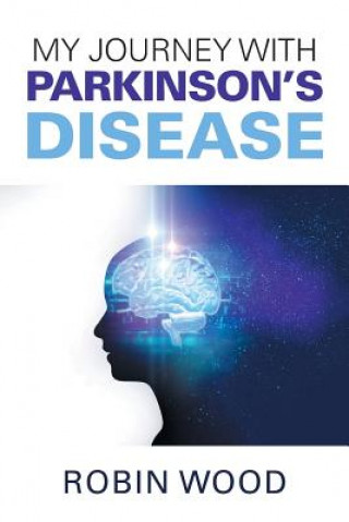 Carte My Journey with Parkinson's Disease ROBIN WOOD