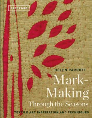 Carte Mark-Making Through the Seasons HELEN PARROTT