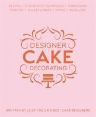 Книга Designer Cake Decorating 