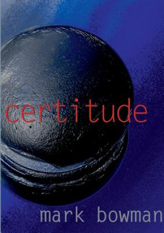 Knjiga Certitude Mark Bowman