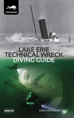 Livre Lake Erie Technical Wreck Diving Guide Petkovic