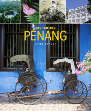 Kniha Enchanting Penang (2nd edition) David Bowden