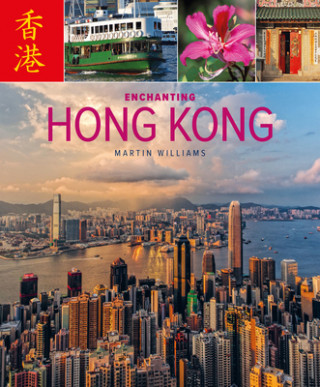 Kniha Enchanting Hong Kong (2nd edition) Martin Williams