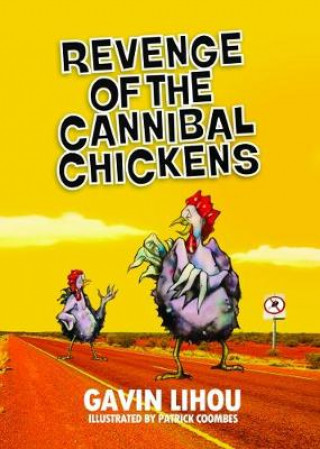 Kniha Revenge of the Cannibal Chickens Gavin Lihou