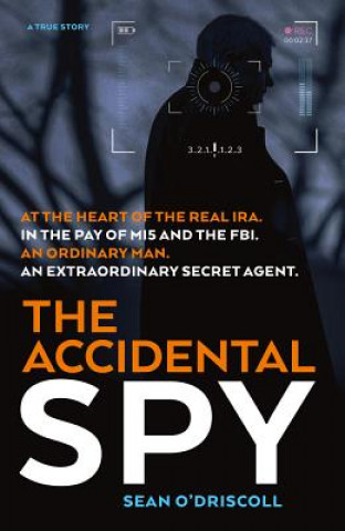 Libro Accidental Spy Sean O'Driscoll