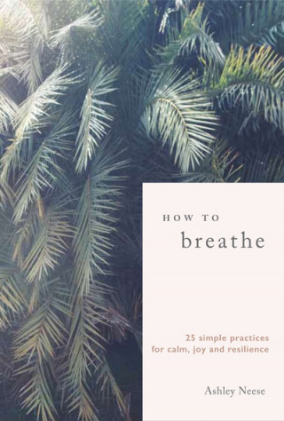 Carte How to Breathe Ashley Neese