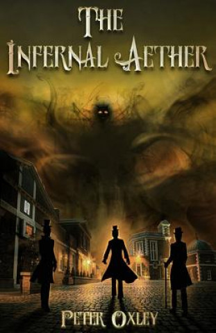 Knjiga Infernal Aether Peter Oxley
