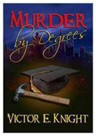 Carte Murder by Degrees Victor E Knight