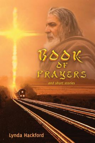 Carte Book of prayers, and short stories Lynda Hackford