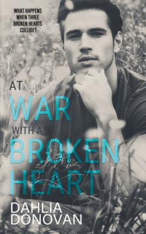 Knjiga At War with a Broken Heart Dahlia Donovan