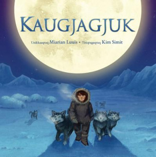 Kniha Kaugjagjuk (Inuktitut) MARION LEWIS