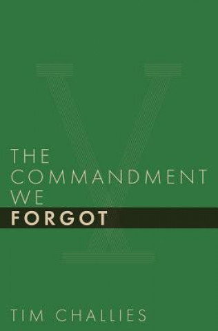 Kniha Commandment We Forgot Tim Challies