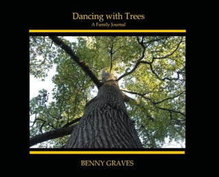 Buch Dancing with Trees Benny Graves