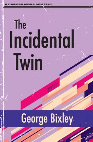 Kniha Incidental Twin George Bixley