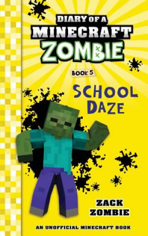 Könyv Diary of a Minecraft Zombie Book 5 Zack Zombie