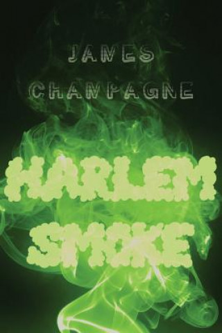 Buch Harlem Smoke James Champagne