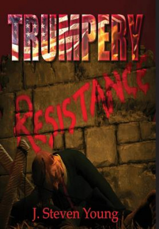 Buch Trumpery Resistance J Steven Young