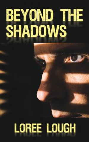 Knjiga Beyond the Shadows Loree Lough