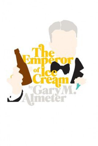 Buch Emperor of Ice-Cream Gary M Almeter