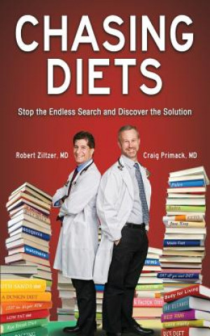 Knjiga Chasing Diets MD Robert Ziltzer