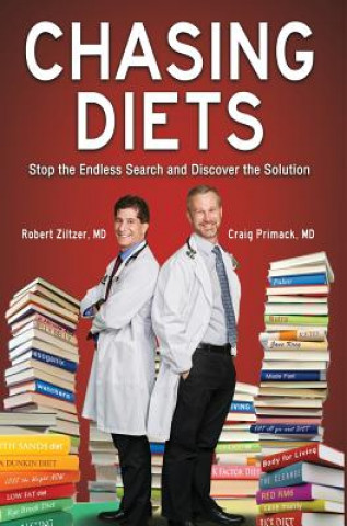 Knjiga Chasing Diets MD Robert Ziltzer