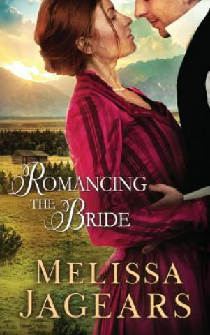 Knjiga Romancing the Bride Melissa Jagears