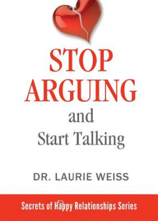 Boek Stop Arguing and Start Talking... Laurie Weiss