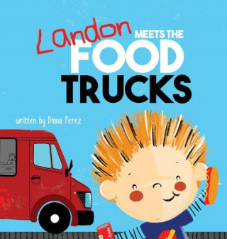 Kniha Landon Meets the Food Trucks DIANA PEREZ