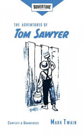 Knjiga Adventures of Tom Sawyer (Adventure Classics) Mark Twain