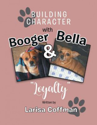 Livre Building Character with Booger and Bella Larisa Coffman