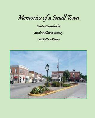 Könyv Memories of a Small Town Marla (Kalb) Williams-Van Hoy