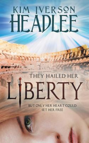 Книга Liberty Kim Iverson Headlee