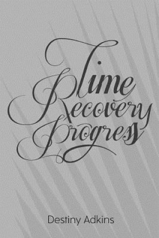 Książka Time Progress Recovery Destiny Adkins