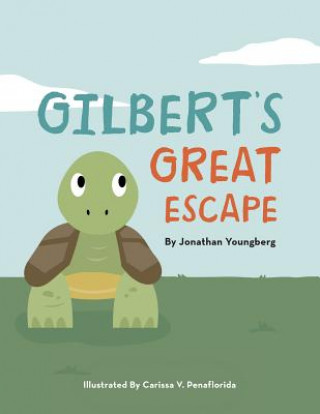 Knjiga Gilbert's Great Escape Jonathan Youngberg