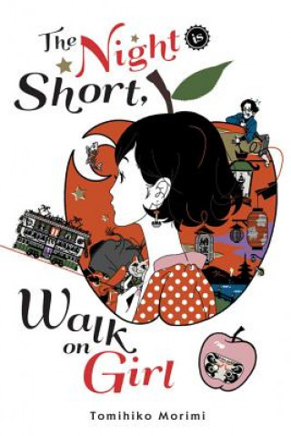 Könyv Night Is Short, Walk on Girl Tomihiko Morimi