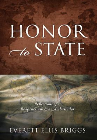 Książka Honor to State Everett Ellis Briggs