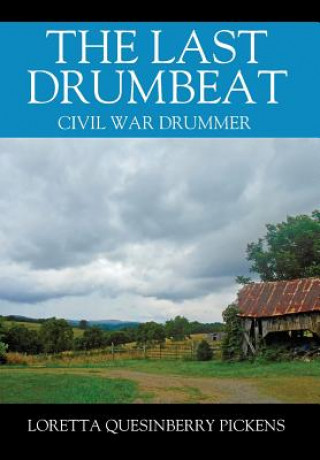 Knjiga Last Drumbeat Loretta Quesinberry Pickens