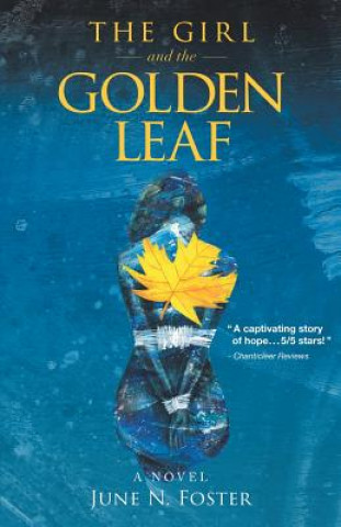 Knjiga Girl and the Golden Leaf June N Foster