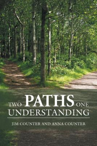 Knjiga Two Paths, One Understanding Jim Counter