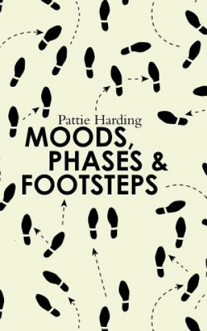 Book Moods, Phases & Footsteps Pattie Harding